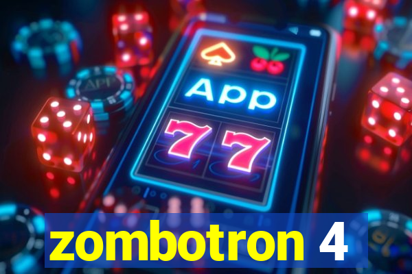 zombotron 4